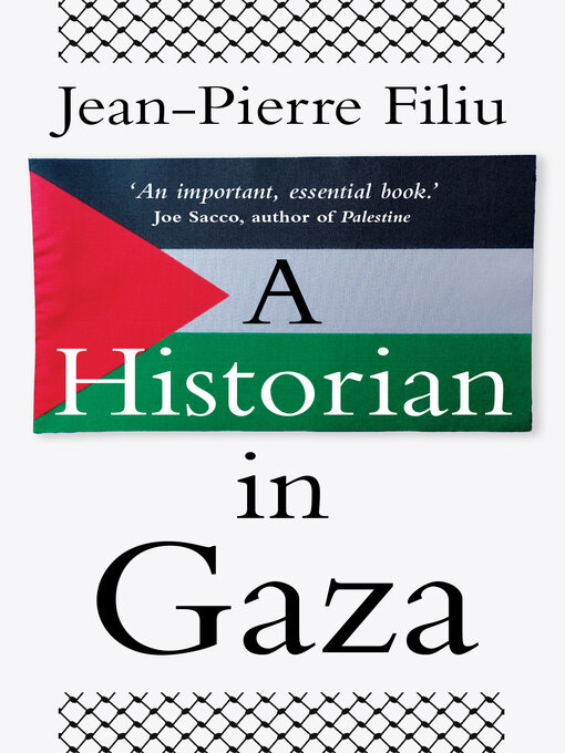 Title details for A Historian in Gaza by Jean-Pierre Filiu - Available
